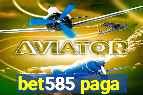 bet585 paga
